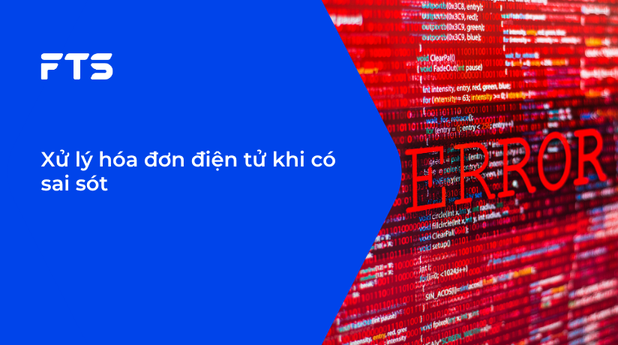 Xử lý hóa đơn điện tử khi có sai sót