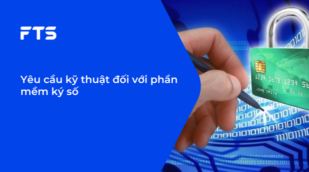 Yêu cầu kỹ thuật đối với phần mềm ký số