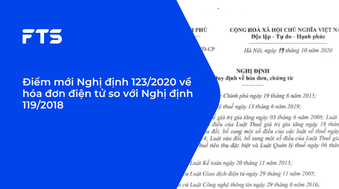 Điểm mới Nghị định 123/2020 về hóa đơn điện tử so với Nghị định 119/2018