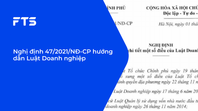 Nghị định 47/2021/NĐ-CP hướng dẫn Luật Doanh nghiệp