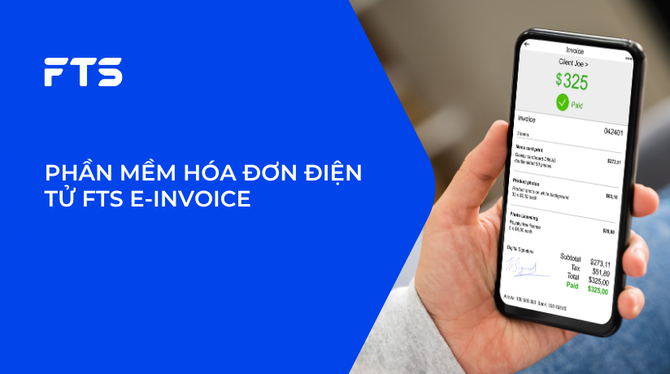 PHẦN MỀM HÓA ĐƠN ĐIỆN TỬ FTS E-INVOICE