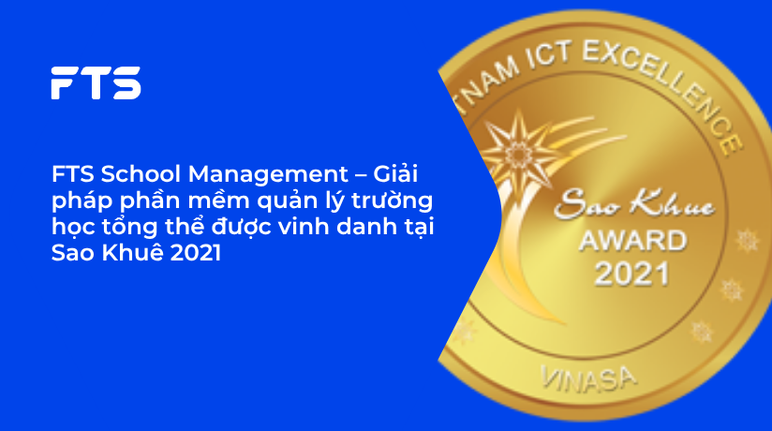 FTS School Management – Giải pháp phần mềm quản lý trường học tổng thể được vinh danh tại Sao Khuê 2021