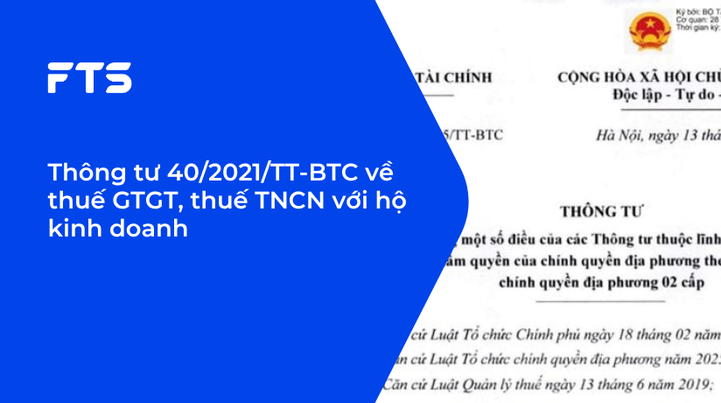Thông tư 40/2021/TT-BTC về thuế GTGT, thuế TNCN với hộ kinh doanh