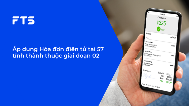 Áp dụng Hóa đơn điện tử tại 57 tỉnh thành thuộc giai đoạn 02