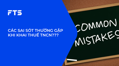 CÁC SAI SÓT THƯỜNG GẶP KHI KHAI THUẾ TNCN???