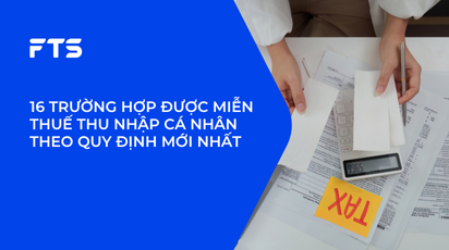 16 TRƯỜNG HỢP ĐƯỢC MIỄN THUẾ THU NHẬP CÁ NHÂN THEO QUY ĐỊNH  MỚI NHẤT