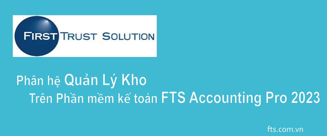 Phân hệ Quản Lý Kho trên Phần mềm kế toán Accounting Pro 2023
