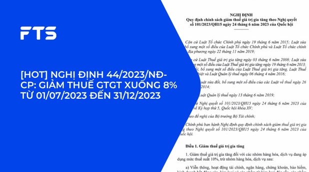 [HOT] NGHỊ ĐỊNH 44/2023/NĐ-CP: GIẢM THUẾ GTGT XUỐNG 8% TỪ 01/07/2023 ĐẾN 31/12/2023