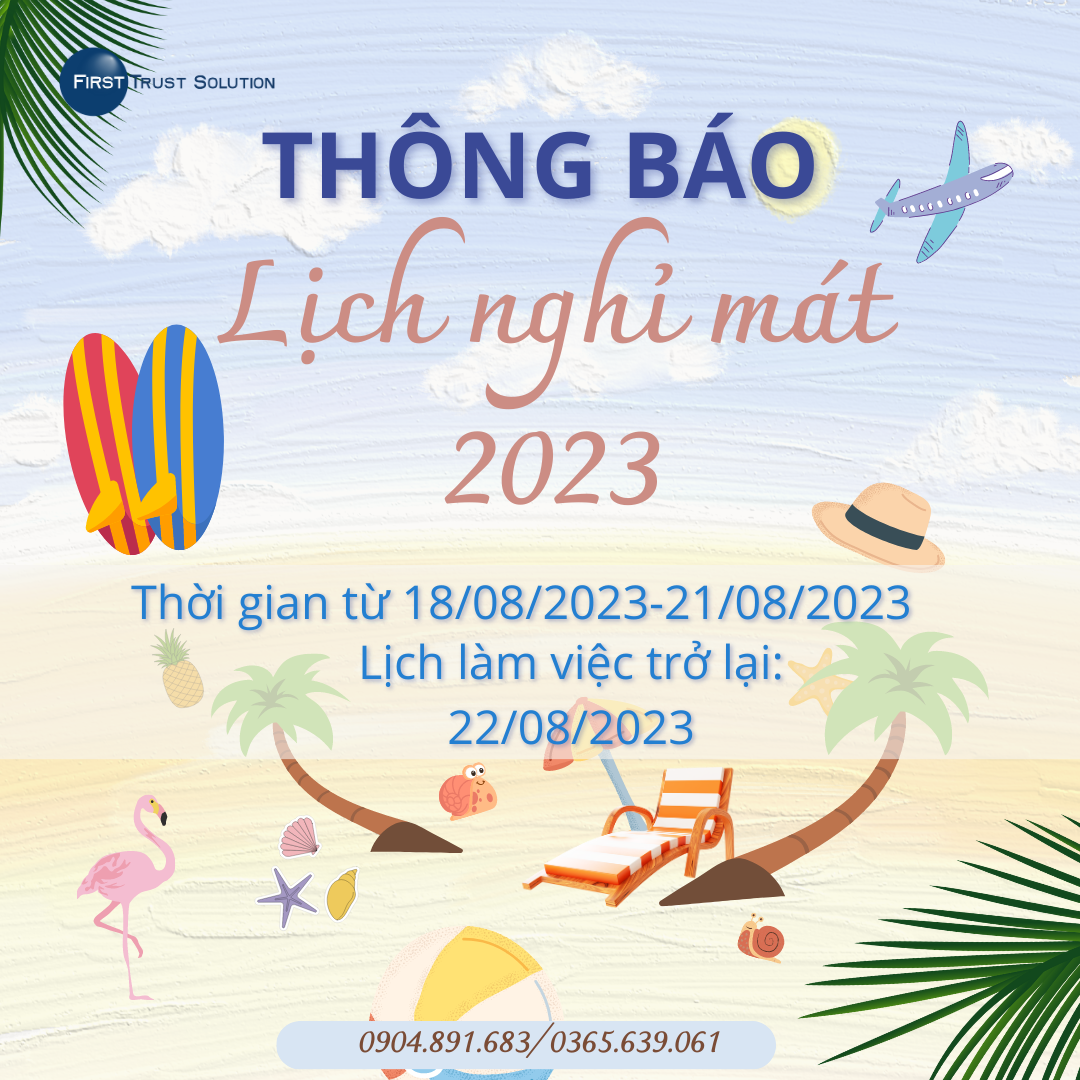 THÔNG BÁO LỊCH NGHỈ DU LỊCH NĂM 2023 – CÔNG TY CỔ PHẦN GIẢI PHÁP FIRST TRUST