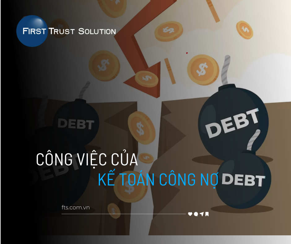 CÔNG VIỆC CỦA KẾ TOÁN CÔNG NỢ