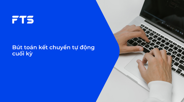 Bút toán kết chuyển tự động cuối kỳ