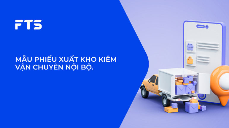 MẪU PHIẾU XUẤT KHO KIÊM VẬN CHUYỂN NỘI BỘ.