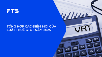 TỔNG HỢP CÁC ĐIỂM MỚI CỦA LUẬT THUẾ GTGT NĂM 2025.