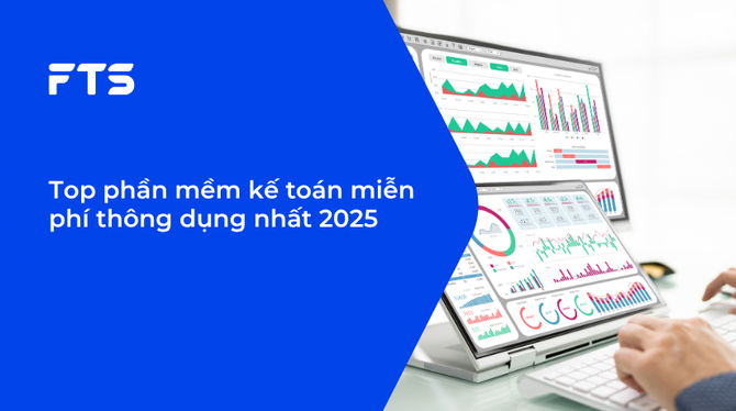 Top phần mềm kế toán miễn phí thông dụng nhất 2025