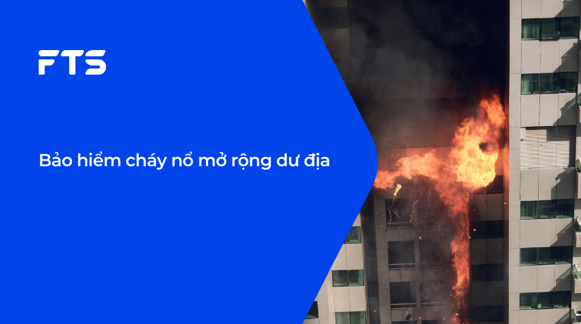 Bảo hiểm cháy nổ mở rộng dư địa