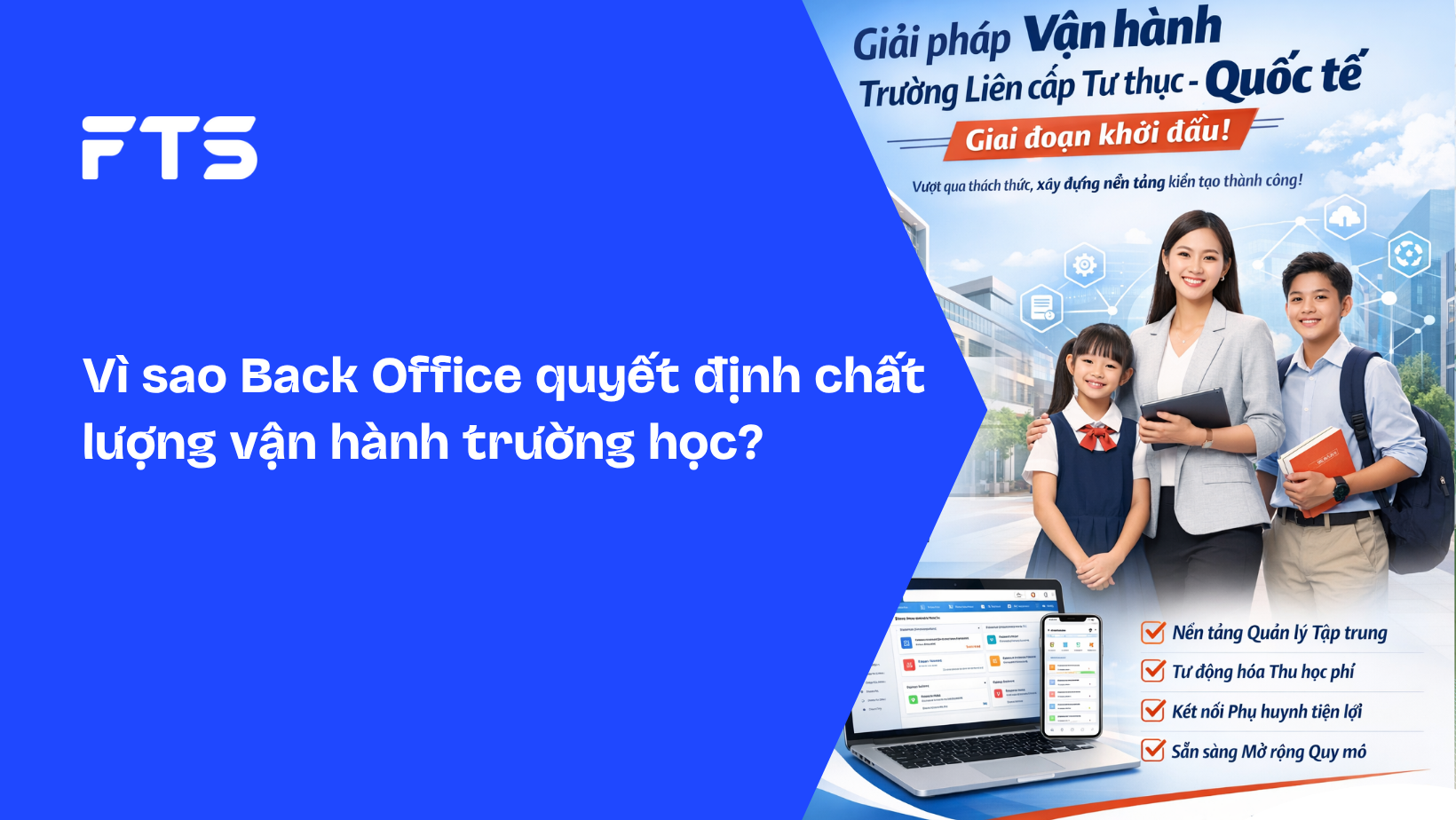 Vì sao Back Office quyết định chất lượng vận hành trường học?