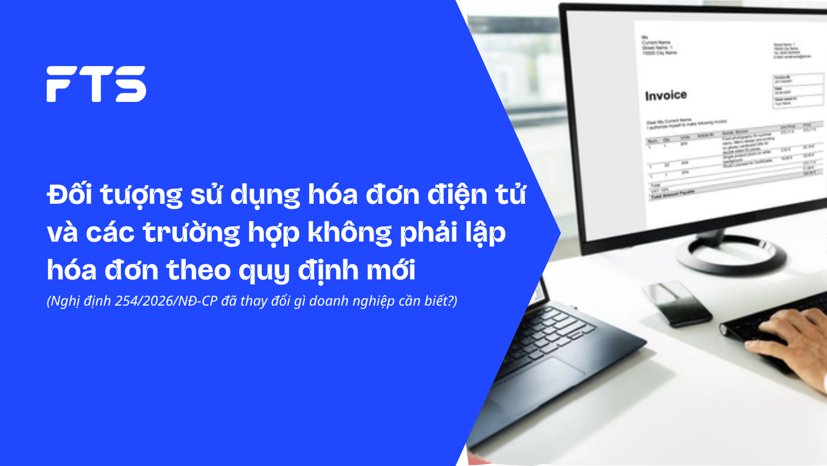 Đối tượng sử dụng hóa đơn điện tử và các trường hợp không phải lập hóa đơn theo quy định mới